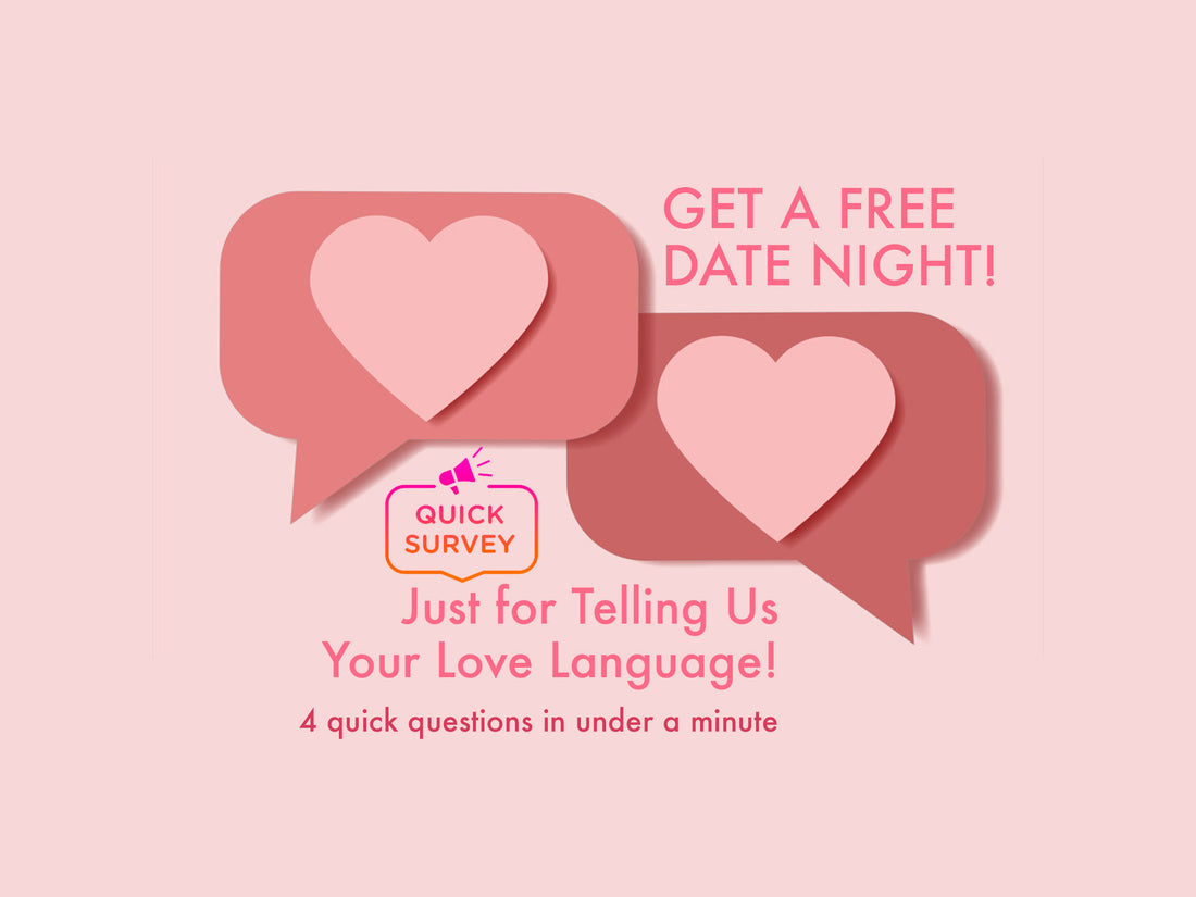What's Your Love Language? Tell Us, and Download a FREE Date Night!